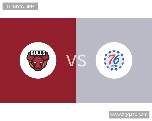 76人对阵公牛精彩直播全程回顾及赛后分析